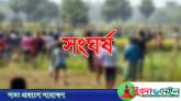 সুনামগঞ্জে দুই পক্ষের রক্তক্ষয়ী সংঘর্ষে নিহত ১, আহত শতাধিক
