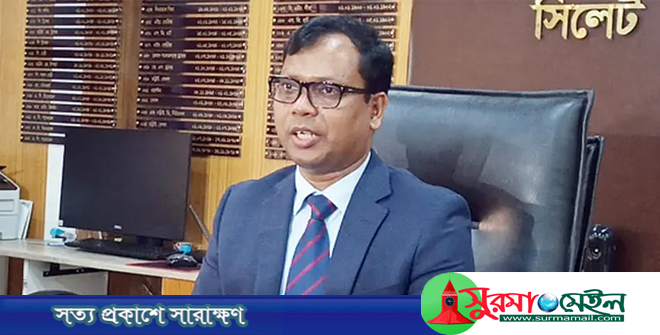 সিলেটের ডিসিসহ তিন কর্মকর্তাকে কারণ দর্শানোর নির্দেশ